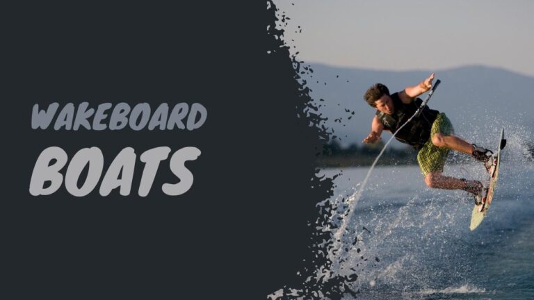Wakeboard Boats